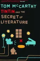 Book cover of Tintin and the Secret of Literature