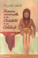 Book cover of Histoire Universelle de la Chastete et du Celibat