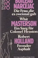 Book cover of Die Frau, die es zweimal gab / Ein Sarg für Colonel Heaston / Fremder Asphalt