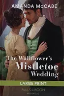 Book cover of The Wallflower's Mistletoe Wedding