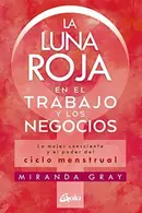 Book cover of La luna roja en el trabajo y los negocios