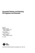 Book cover of Successful patents and patenting for engineers and scientists