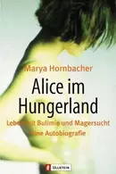 Book cover of Alice im Hungerland. Leben mit Bulimie und Magersucht