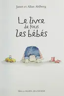 Book cover of Le livre de tous les bébés