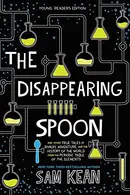 Book cover of The Disappearing Spoon, Young Readers Edition