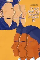 Book cover of It's Not What You Thought It Would Be