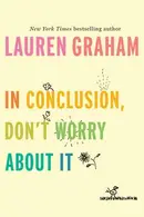 Book cover of In conclusion, don't worry about it