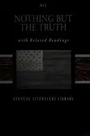 Book cover of Nothing but the Truth with Related Readings