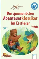 Book cover of Die spannendsten Abenteuerklassiker für Erstleser