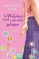Book cover of In Wahrheit wird viel mehr gelogen