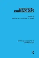 Book cover of Biosocial criminology