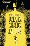 Book cover of Dreams of Shreds and Tatters