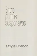 Book cover of Entre Puntos Suspensivos