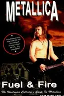 Book cover of Metallica: Fuel & Fire