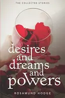 Book cover of Desires and Dreams and Powers