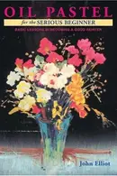 Book cover of Oil Pastel for the Serious Beginner