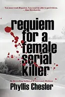 Book cover of Requiem for a Female Serial Killer