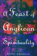 Book cover of A Feast of Anglican Spirituality