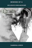 Book cover of Memoirs of A Religious Breakdown