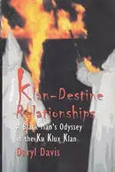 Book cover of Klandestine Relationships : A Black Man's Odyssey in the Klu Klux Klan