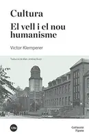 Book cover of Cultura / El vell i el nou humanisme