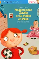 Book cover of MADEMOISELLE ZAZIE ET LA ROBE