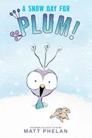 Book cover of Snow Day for Plum!