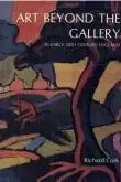Book cover of Art beyond the gallery in early 20th century England
