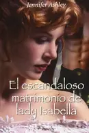 Book cover of El escandaloso matrimonio de lady Isabella