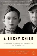 Book cover of A Lucky Child A Memoir Of Surviving Auschwitz As A Young Boy