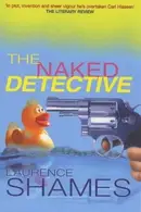Book cover of Naked Detective, The