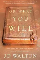 Book cover of Or What You Will