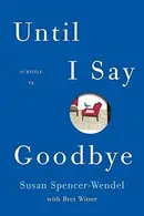 Book cover of Until I Say Good-Bye