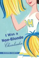 Book cover of I Was a Non-Blonde Cheerleader