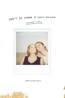 Book cover of Don't Go Where I Can't Follow