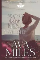 Book cover of Beyond Rosy Irish Twilight
