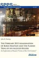 Book cover of February 2015 Assassination of Boris Nemtsov and the Flawed Trial of His Alleged Killers