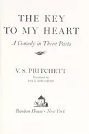Book cover of The key to my heart, a comedy in three parts