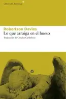 Book cover of Lo que arraiga en el hueso