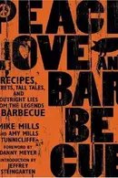 Book cover of Peace, love, and barbecue : recipes, secrets, tall tales, and outright lies from the legends of barbecue