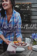 Book cover of Eating in the middle