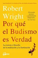 Book cover of Por qué el budismo es verdad