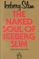 Book cover of The naked soul of Iceberg Slim
