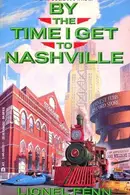Book cover of By the Time I Get to Nashville