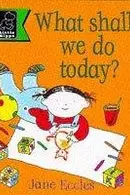 Book cover of What Shall We Do Today?