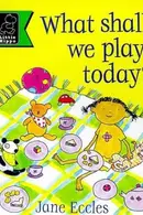 Book cover of What Shall We Play?