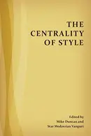 Book cover of The Centrality of Style