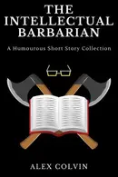 Book cover of The Intellectual Barbarian