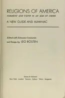 Book cover of Religions of America : ferment and faith in an age of crisis : a new guide and almanac