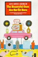 Book cover of The Beautiful Ones Are Not Yet Born